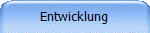 Entwicklung